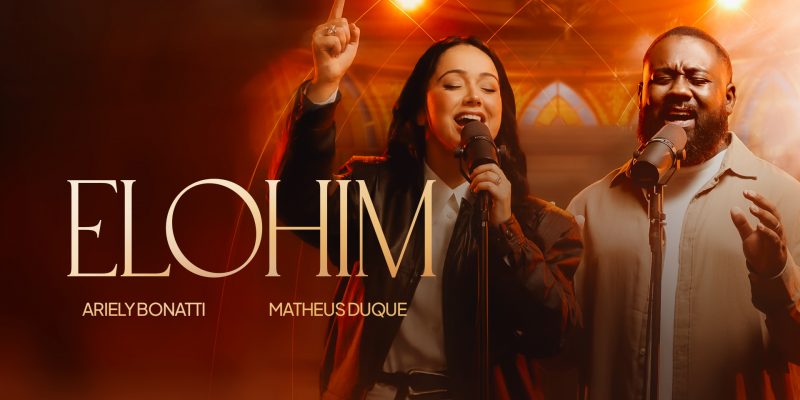 Em “Elohim”, Ariely Bonatti e Matheus Duque exaltam o Deus que cuida de cada detalhe
