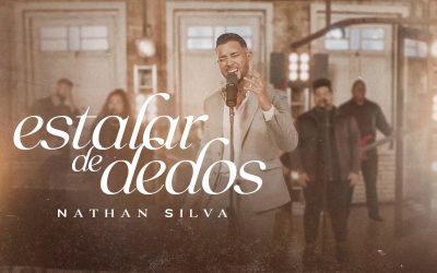 “Estalar de Dedos” é o novo single do cantor Nathan Silva 