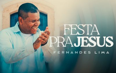 Fernandes Lima celebra a verdadeira alegria no single “Festa Pra Jesus”