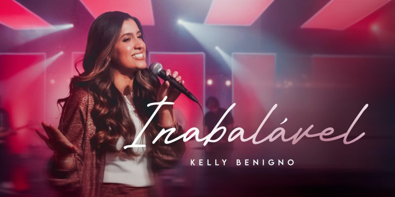 Kelly Benigno lança “Inabalável”, canção que pacifica a alma e fortalece o espírito