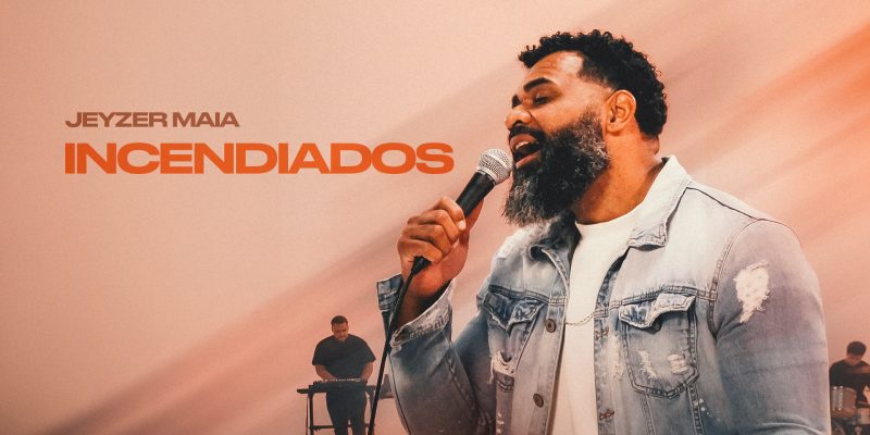 “Incendiados”: Jeyzer Maia lança canção que une celebração e despertamento espiritual