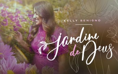 Kelly Benigno interpreta uma composição de R.R Soares em novo single “Jardim de Deus”