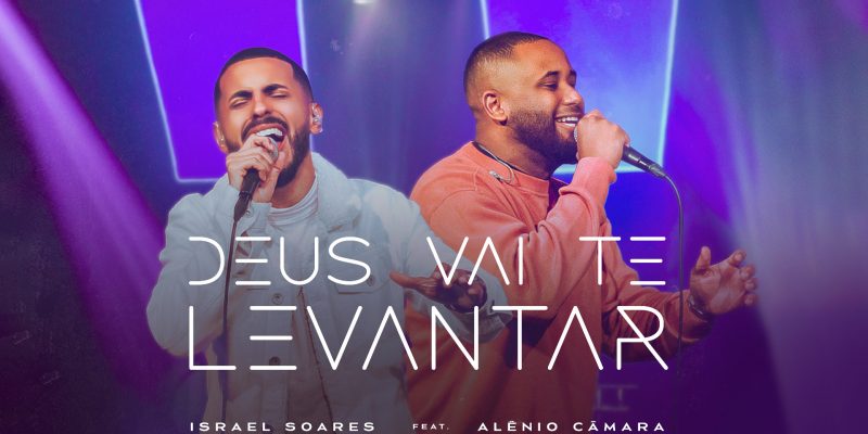 Israel Soares inicia o ano profetizando “Deus vai Te Levantar”  feat Alênio Câmara