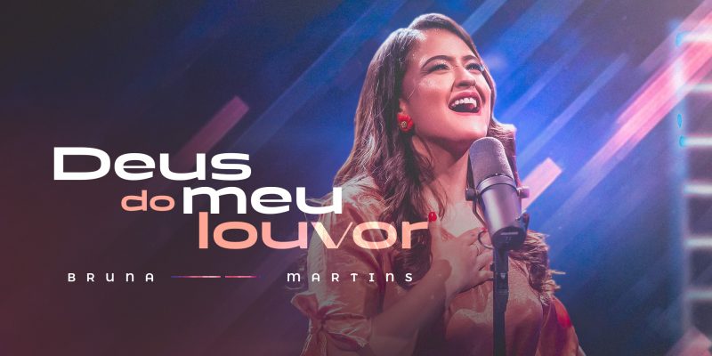 Bruna Martins canta “Deus do meu Louvor” em seu primeiro lançamento de 2023