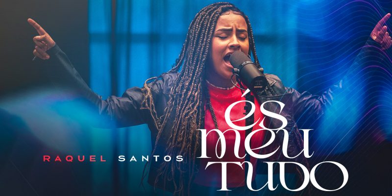 Raquel Santos estreia na Graça Music e declara “És Meu Tudo”