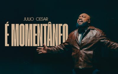 Júlio Cesar lança a canção “É Momentâneo” e declara: “Isso não vai durar para sempre”