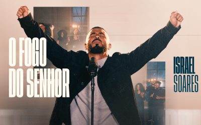 “O Fogo Do Senhor”, canção de Israel Soares que vai mexer com o seu coração