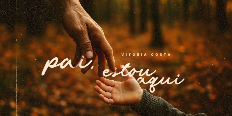 Próximo ao Dia dos Pais, Vitória Costa interpreta a canção “Pai, Estou Aqui”