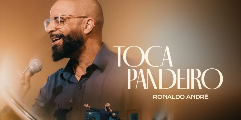 Ronaldo André lança “Toca Pandeiro”, uma canção de celebração, fé e alegria