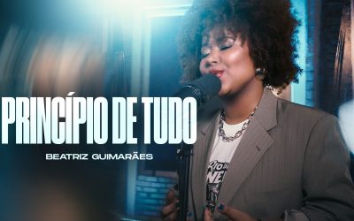 Beatriz Guimarães lança “Princípio de Tudo” e relembra que a verdadeira identidade começa em Deus