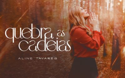 Aline Tavares libera uma palavra profética em seu novo single “Quebra As Cadeias”