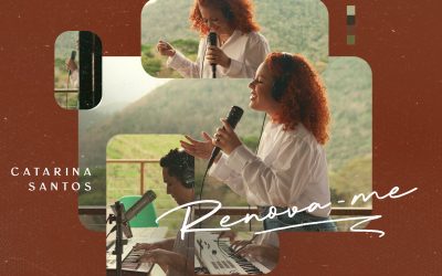 Catarina Santos lança versão de “Renova-me” que imerge ouvinte na presença do Espírito Santo