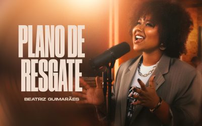 Beatriz Guimarães lança “Plano de Resgate” e relembra: em Cristo, tudo se faz novo