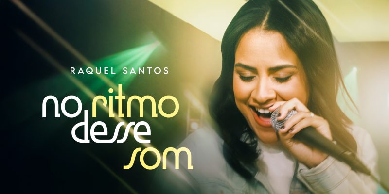 Raquel Santos lança “No Ritmo Desse Som”, uma canção de fé, descanso e alegria no Senhor
