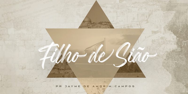 PASTOR JAYME DE AMORIM LANÇA A CANÇÃO “FILHO DE SIÃO” QUE PROFETIZA A VITÓRIA DO POVO DE DEUS