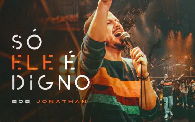 Bob Jonathan exalta a majestade de Deus em novo single “Só Ele É Digno”