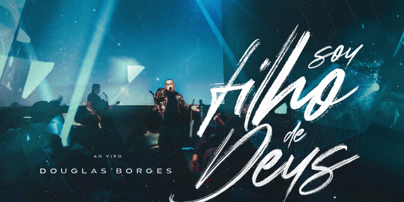 DOUGLAS BORGES EXPLORA SEU NOVO LADO EM PRODUÇÃO AO VIVO COM O LANÇAMENTO DO SINGLE “FILHO DE DEUS”