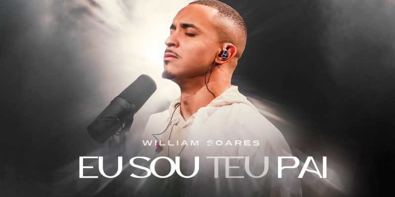 Eu sou Teu Pai – William Soares