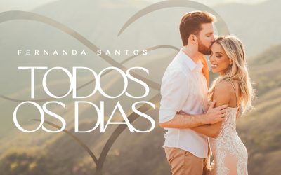 DIA DOS NAMORADOS: Fernanda Santos lança o single “Todos os Dias”