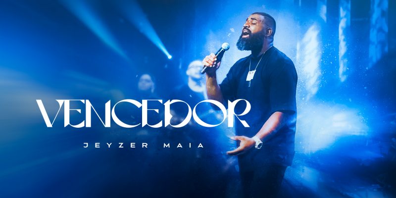 Jeyzer Maia lança novo single “Vencedor”: Uma interpretação em português da música “Champion” da Bethel Music