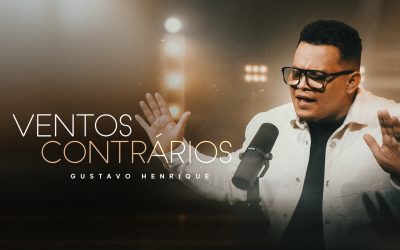 “Ventos Contrários”: Gustavo Henrique canta a fé que se fortalece nas tempestades