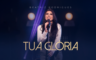 “Tua glória” é o primeiro single de Beatriz Rodrigues pela Graça Music