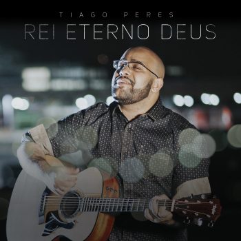 SINGLE – REI, ETERNO DEUS